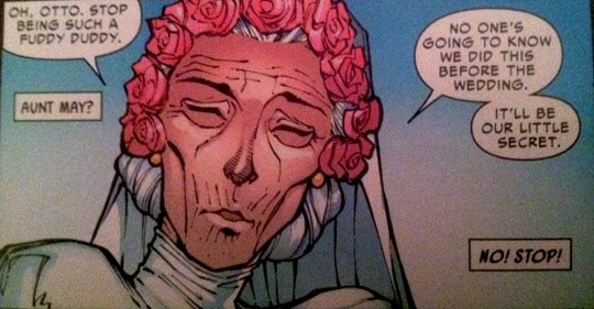 Every time you pick up an issue of Superior Spider-Man you can be reminded that the villain slept with the real hero's wife ... and aunt.